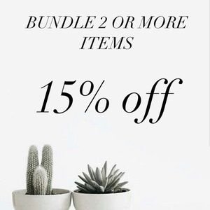 Bundle 2 or more items for 15% off!